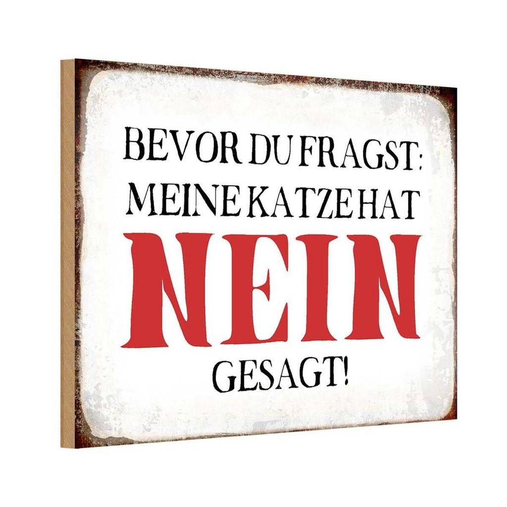 Holzschild 12x18 cm meine Katze hat nein gesagt Tier Haustier