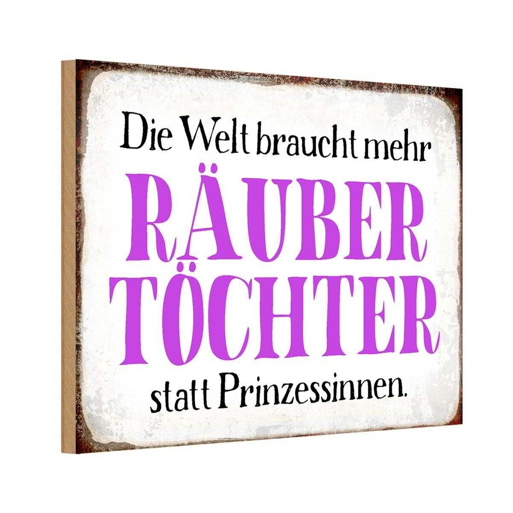 Holzschild 12x18 cm Räuber Töchter statt Prinzessin Spruch Zitat
