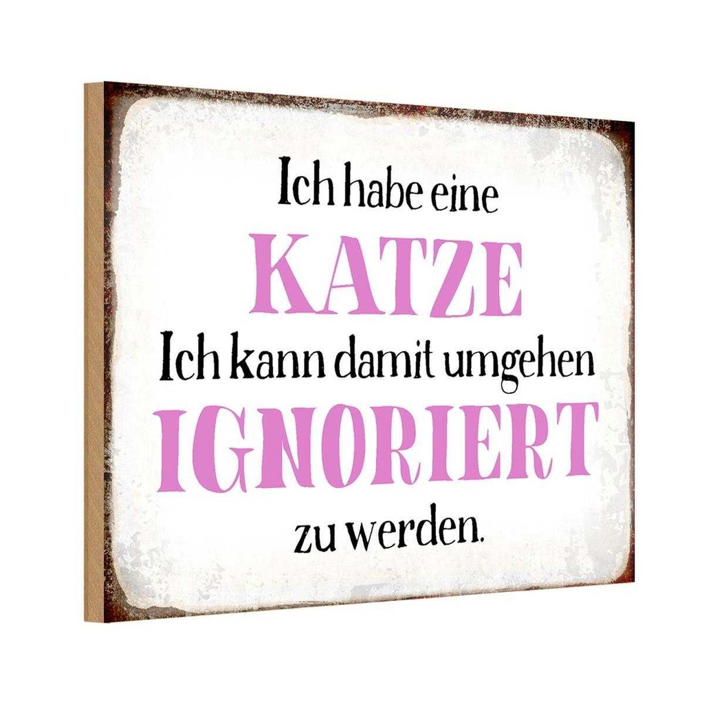 Holzschild 12x18 cm habe Katze kann ignoriert werden Spruch Zitat