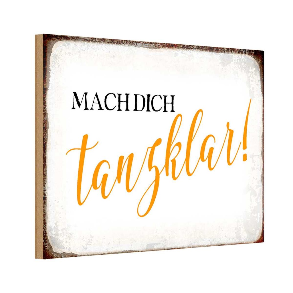 Holzschild 12x18 cm mach dich tanzklar Dekoration