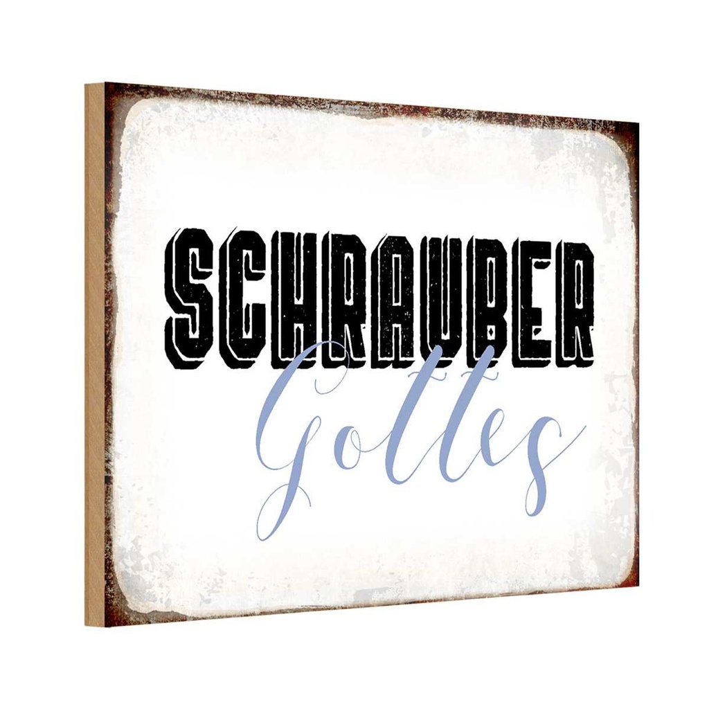 Holzschild 12x18 cm Schrauber Gottes Mechaniker Beruf Arbeit