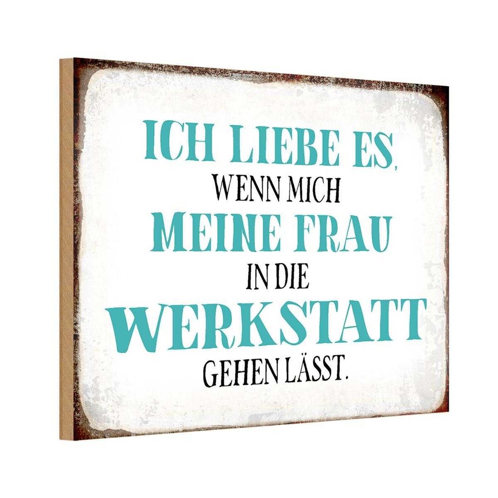 Holzschild 12x18 cm meine Frau mich Werkstatt lässt Auto Garage