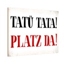 Holzschild 12x18 cm Tatü Tata Platz da Witz Humor Lustig Spaß