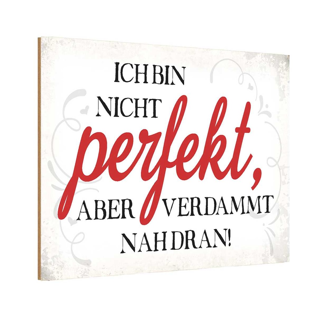 Holzschild 12x18 cm ich bin nicht perfekt aber Dekoration