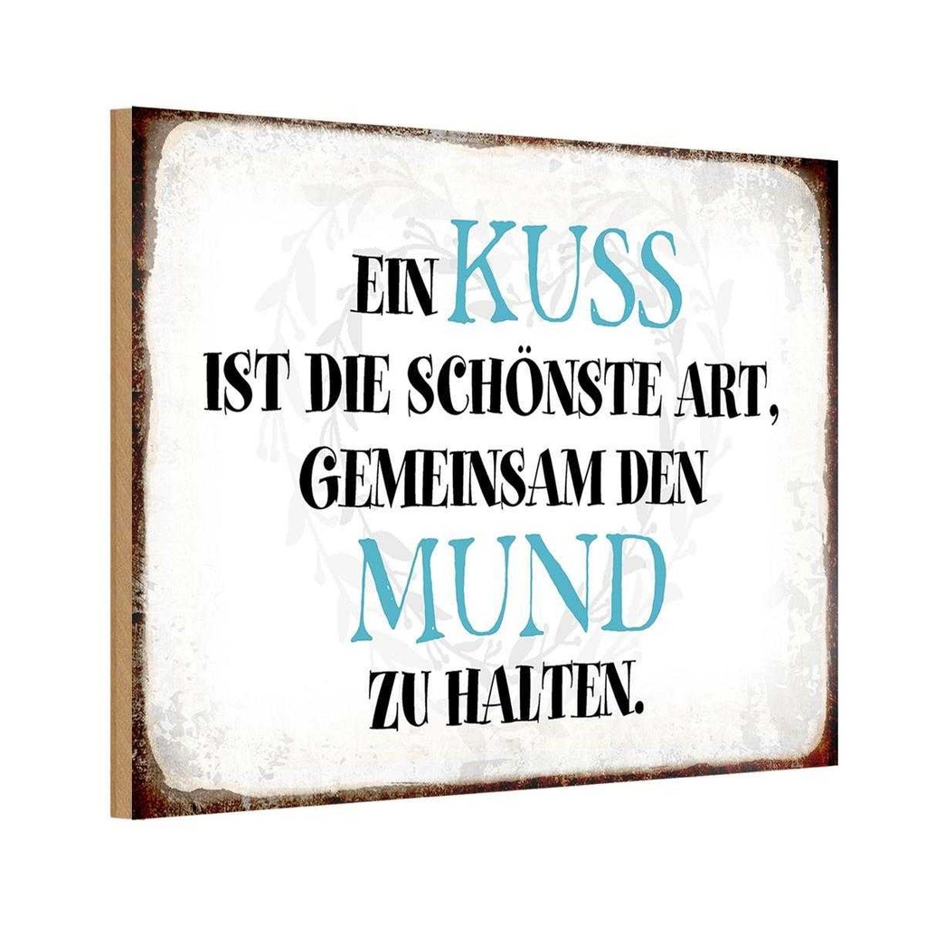Holzschild 12x18 cm ein Kuss ist schönste Art Spruch Zitat