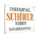 Holzschild 12x18 cm unser Dorf soll schöner werden Dekoration