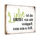Holzschild 12x18 cm Liebe ist das einzige was sich Dekoration
