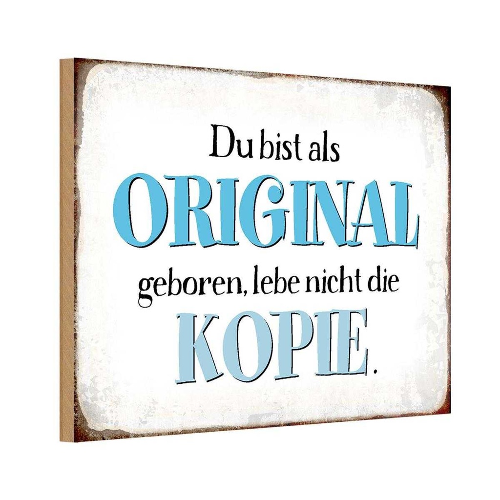 Holzschild 12x18 cm bist Original lebe nicht Kopie