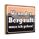 Holzschild 12x18 cm wenn Berg ruft muss ich gehen Outdoor Camping