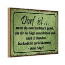 Holzschild 12x18 cm Dorf ist wenn du zum Nachbarn Dekoration