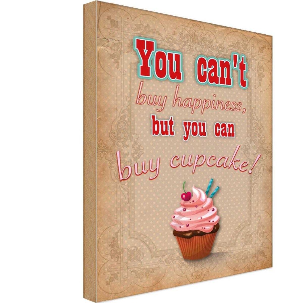 Holzschild 18x12 cm Cupcake you can´t happiness Essen Trinken