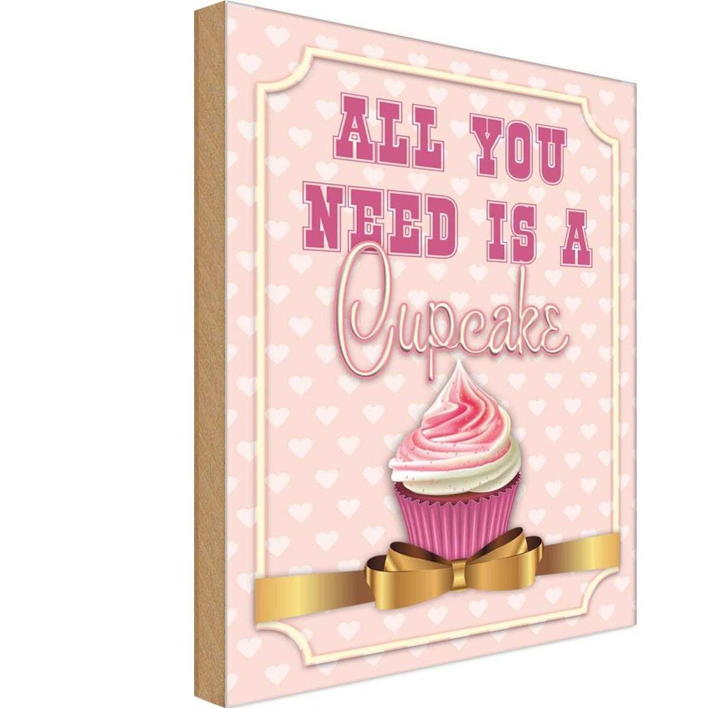 Holzschild 18x12 cm Essen all you need is a Cupcake Trinken