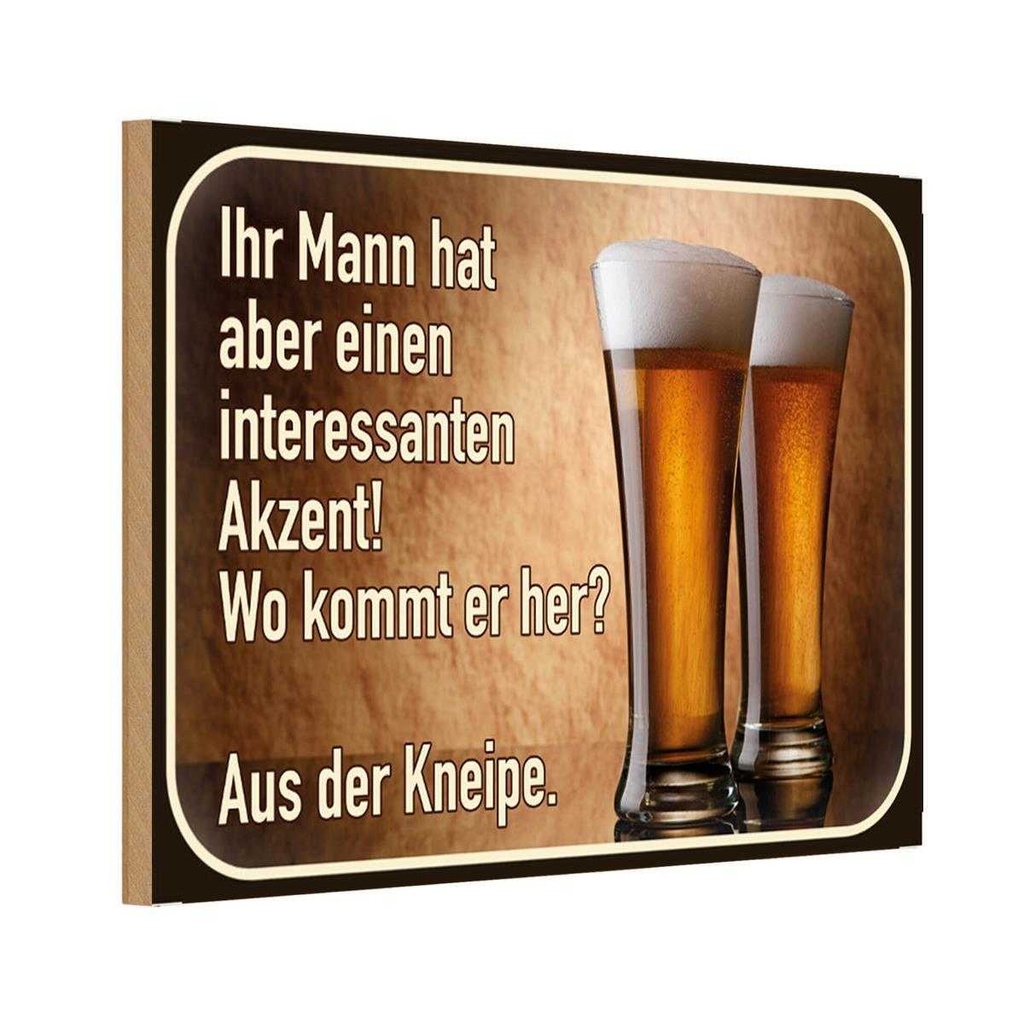 Holzschild 12x18 cm Bier ihr Mann kommt aus Kneipe