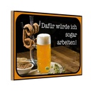 Holzschild 12x18 cm Bier dafür würde ich arbeiten Essen Trinken