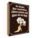 Holzschild 18x12 cm so Kinder Bier austrinken und Dekoration