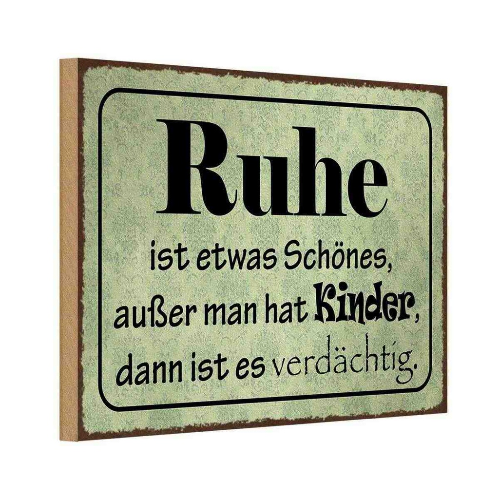 Holzschild 12x18 cm Ruhe ist etwas schönes außer Dekoration