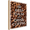 Holzschild 18x12 cm Keep Calm and drink Coffee Kaffee