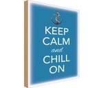 Holzschild 18x12 cm Keep Calm and chill on
