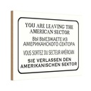 Holzschild 12x18 cm you leaving american sector Dekoration