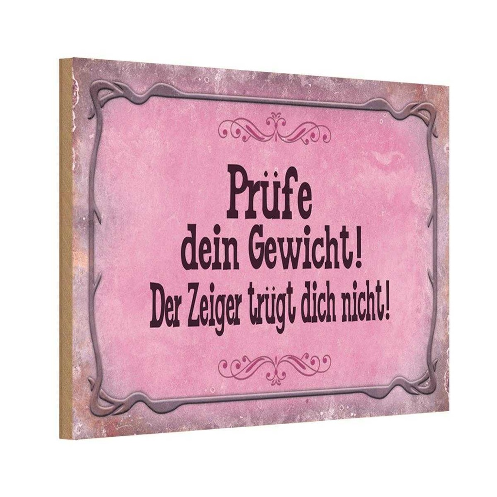 Holzschild 12x18 cm Prüfe dein Gewicht der Zeiger Dekoration