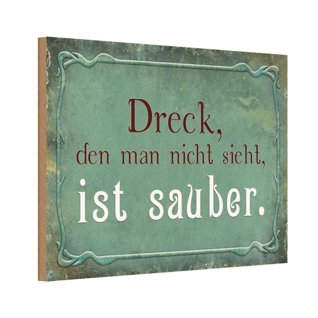 Holzschild 12x18 cm Dreck den nicht sieht ist sauber Spruch Zitat