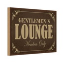 Holzschild 12x18 cm Gentelmen´s Lounge Members Männer Frauen