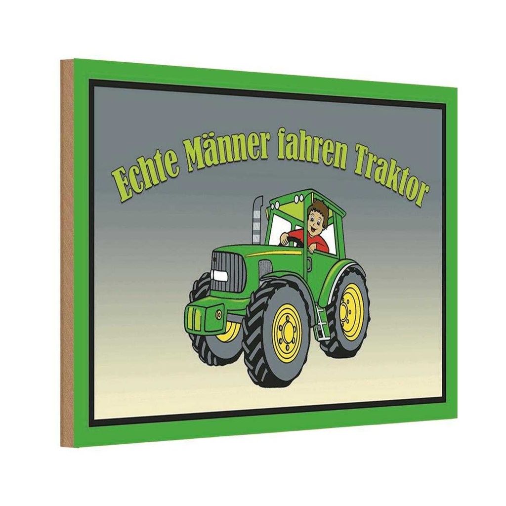 Holzschild 12x18 cm echte Männer fahren Traktor Frauen