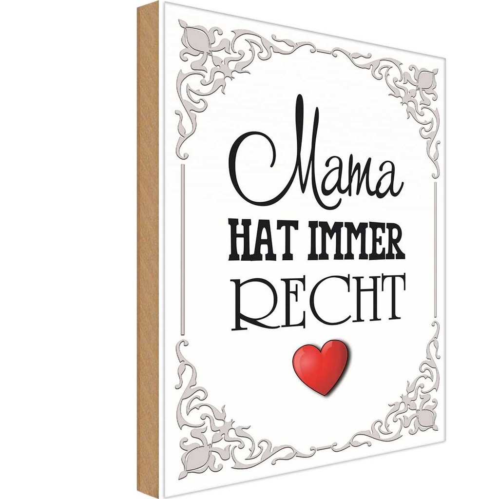 Holzschild 18x12 cm Mama hat immer Recht Herz Männer Frauen