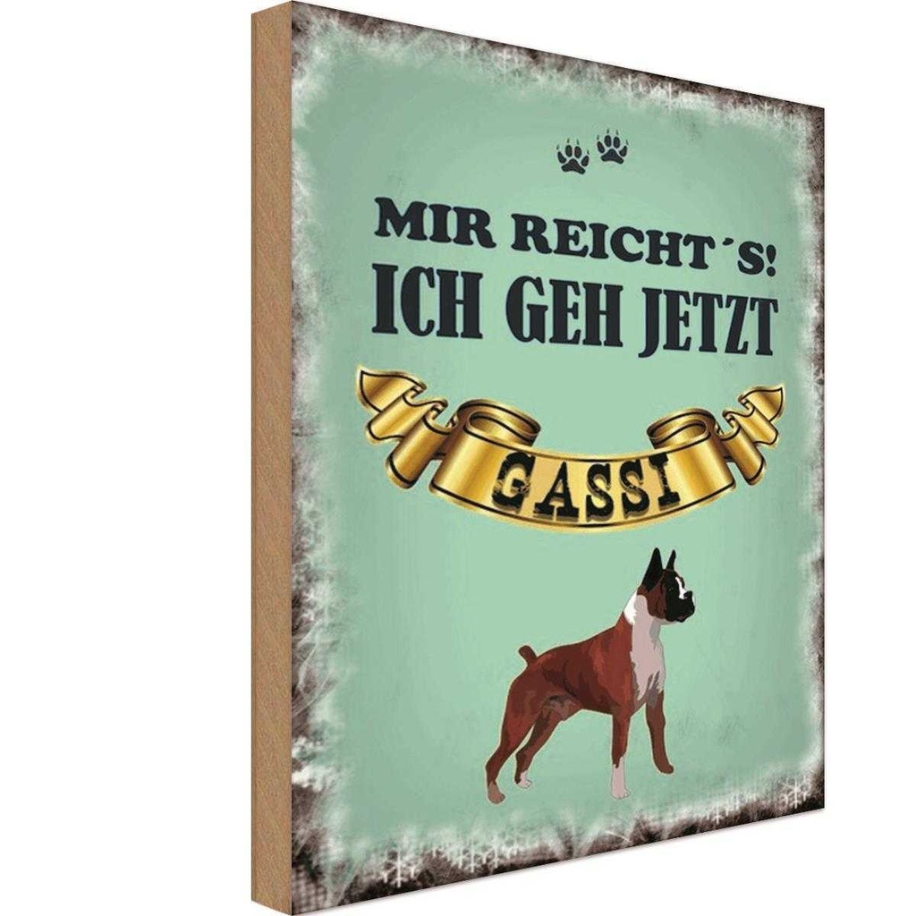 Holzschild 18x12 cm mir reicht`s ich geh gassi Hund Spruch Zitat