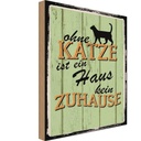 Holzschild 18x12 cm ohne Katze ist Haus kein Zuhause Spruch Zitat
