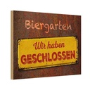 Holzschild 12x18 cm Biergarten wir haben geschlossen