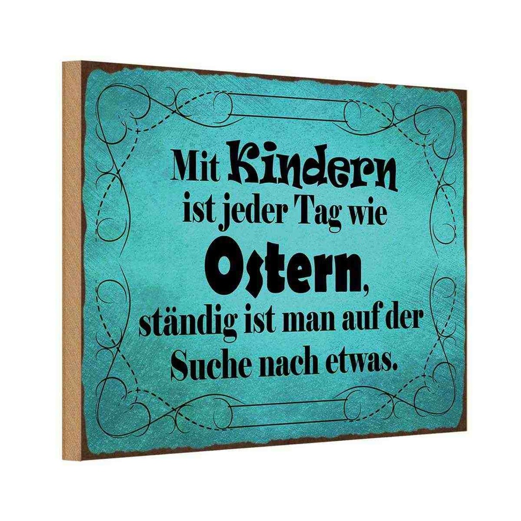 Holzschild 12x18 cm mit Kindern ist jeder Tag Ostern Kids Kinder Teens