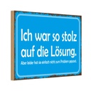 Holzschild 12x18 cm ich war so stolz auf die Lösung Spruch Zitat