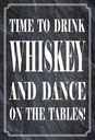 Holzschild 18x12 cm timedrink whiskey and dance Essen Trinken