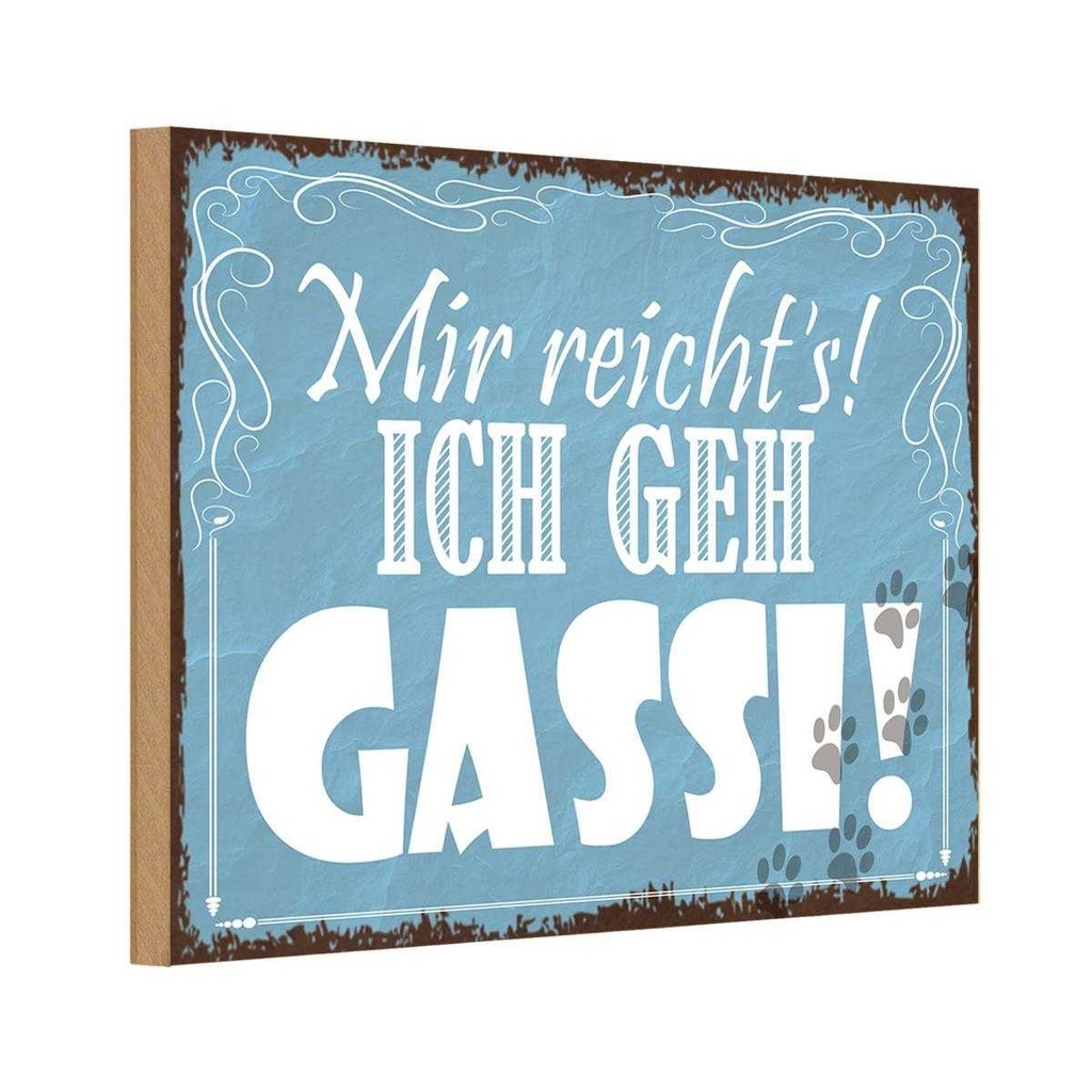 Holzschild 12x18 cm mir reicht`s ich geh Gassi Dekoration