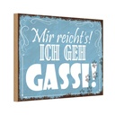Holzschild 12x18 cm mir reicht`s ich geh Gassi Dekoration