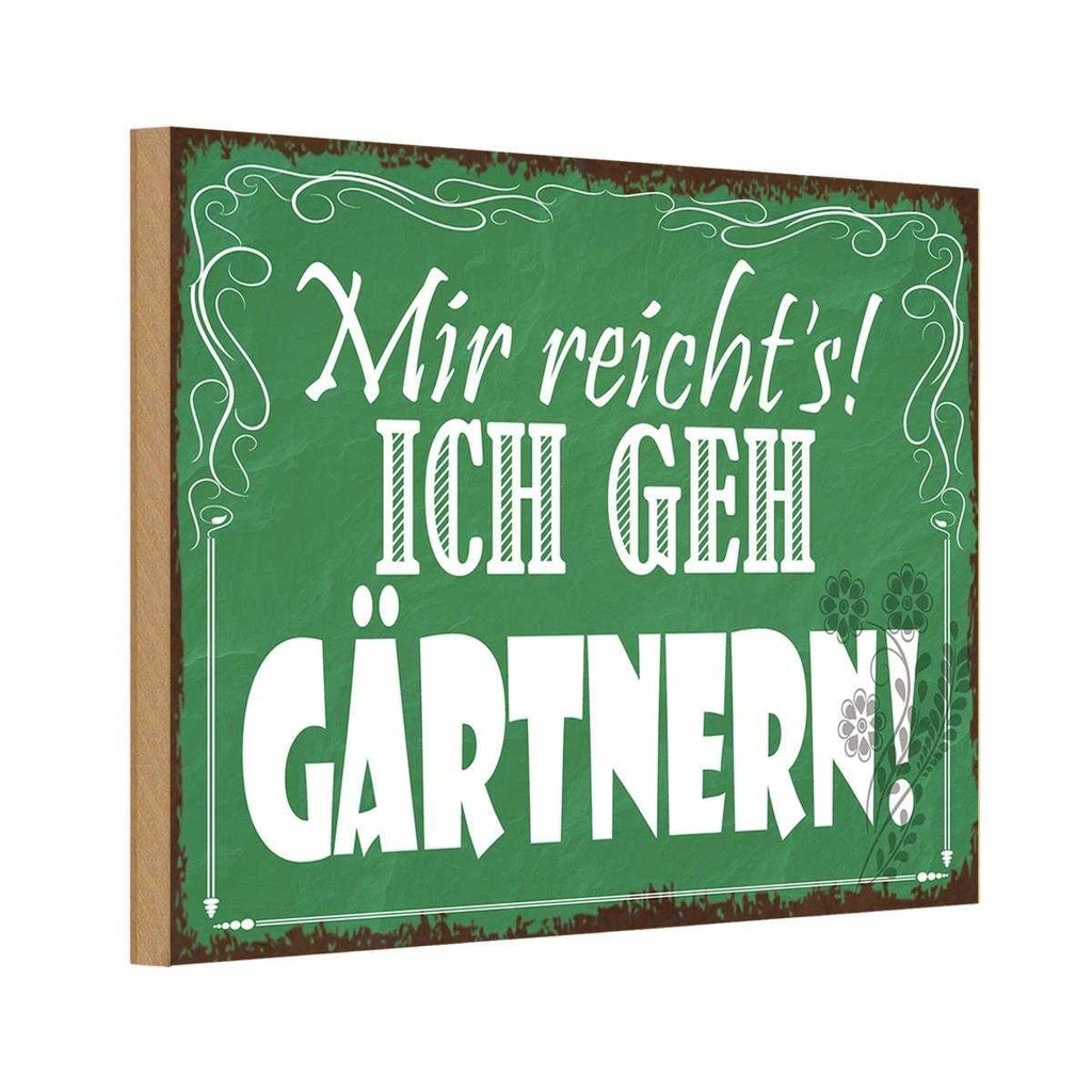Holzschild 12x18 cm mir reicht`s ich geh gärtnern Dekoration