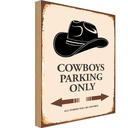 Holzschild 18x12 cm Cowboys parking only Warnschild Hinweisschild