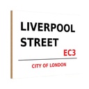 Holzschild 12x18 cm City Liverpool Street EC3 Straße Stadt