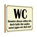 Holzschild 12x18 cm WC benutze diesen stillen Ort Warnschild Hinweisschild