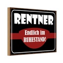 Holzschild 12x18 cm Rentner Endlich im Ruhestand Dekoration