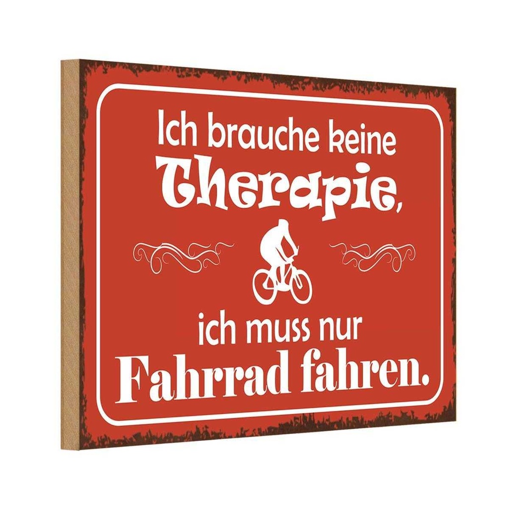 Holzschild 12x18 cm keine Therapie muss nur Fahrrad Spruch Zitat