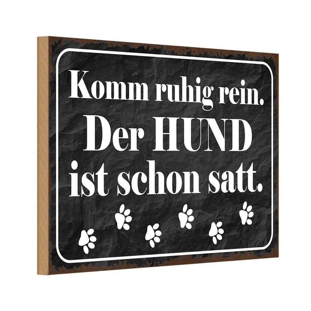 Holzschild 12x18 cm Komm rein Hund ist schon satt Dekoration