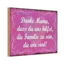 Holzschild 12x18 cm Danke Mama dass du uns hilfst Männer Frauen