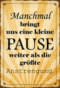 Holzschild 18x12 cm kleine Pause bringt uns weiter Dekoration