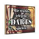 Holzschild 12x18 cm mir reichts ich gehe Darts Spiel Sport Hobby