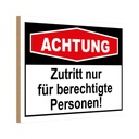 Holzschild 12x18 cm Achtung Zutritt nur berechtigte