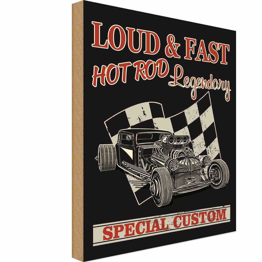 Holzschild 18x12 cm Auto loud & fast hot rod legendary