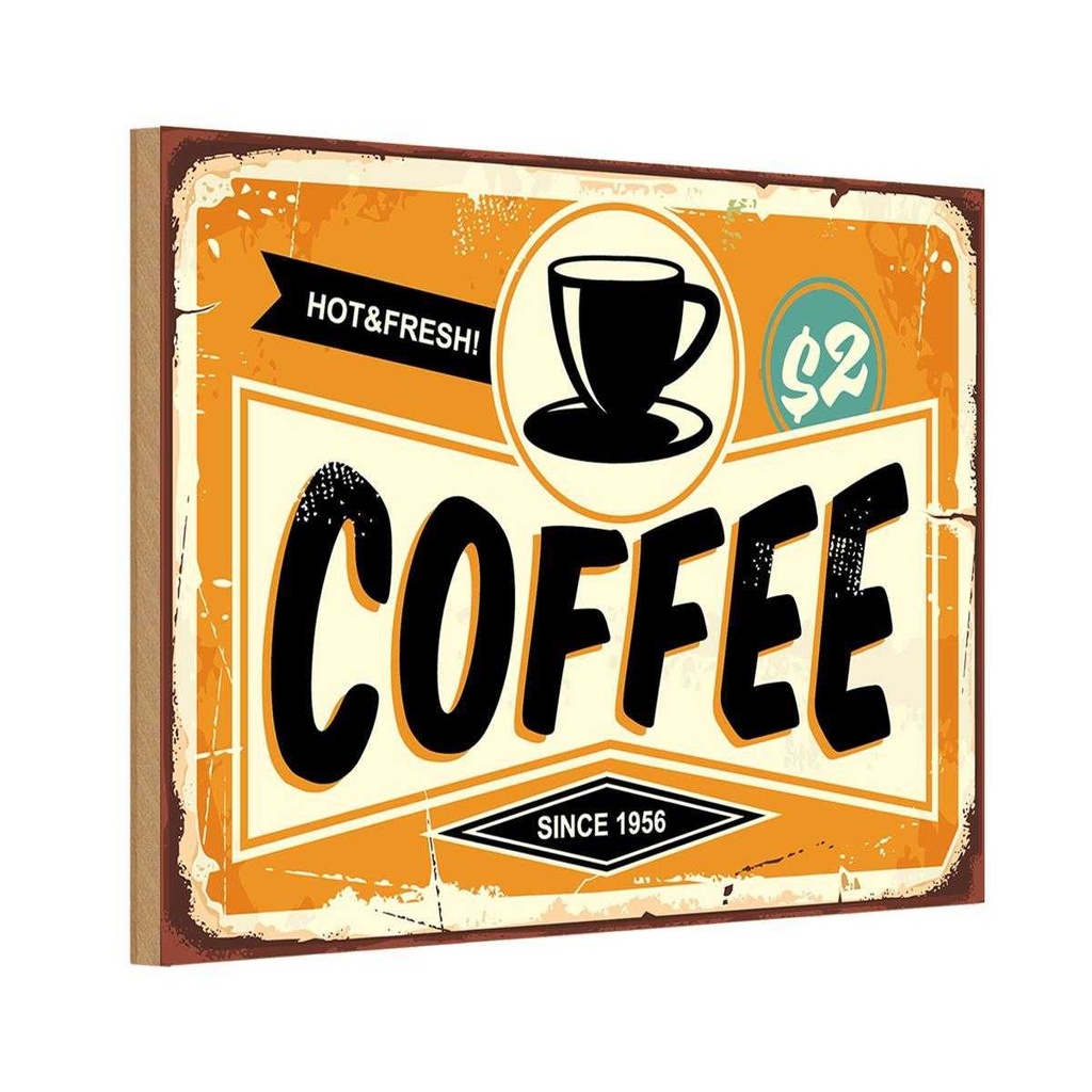 Holzschild 12x18 cm Kaffee hot fresh Coffee Essen Trinken