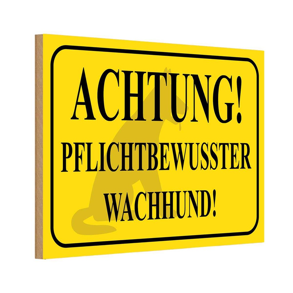 Holzschild 12x18 cm Achtung Wachhund pflichtbewusst